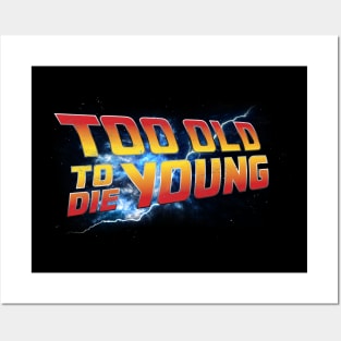 Too Old To Die Young 80's Posters and Art